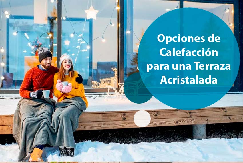 Opciones de calefacción para una terraza acristalada