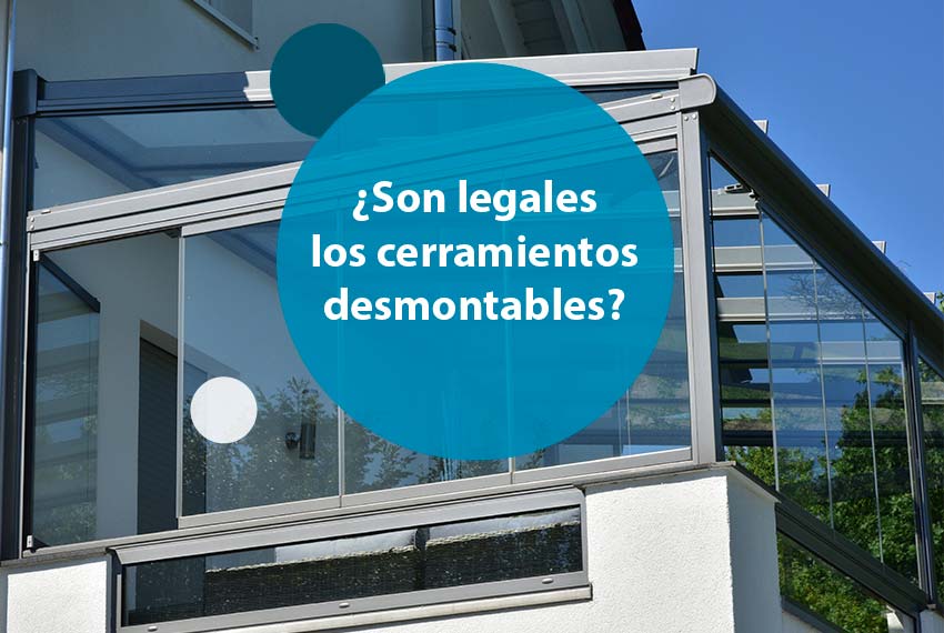 Son legales los cerramientos desmontables
