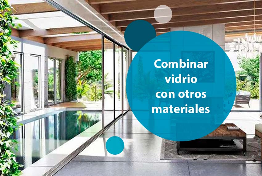 combinar el vidrio con otros materiales