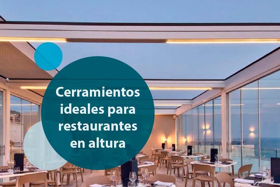 Cerramientos ideales para restaurantes en alturas y azoteas