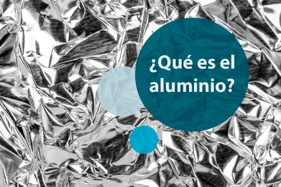 ¿Qué es el aluminio?
