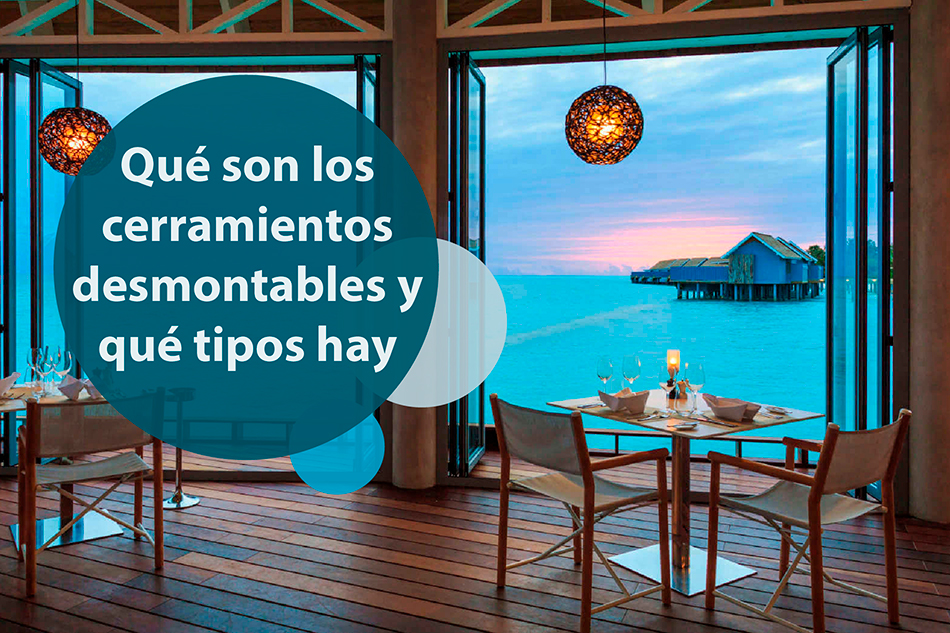 Qué es un cerramiento desmontable y qué tipos hay