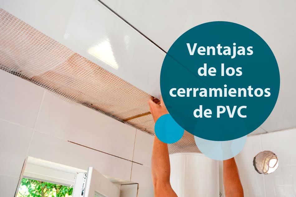 Ventajas de los Cerramientos de PVC