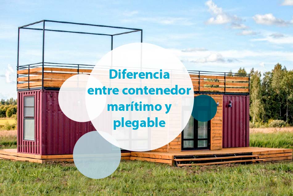 Diferencia entre Contenedor Plegable y Contenedor Marítimo