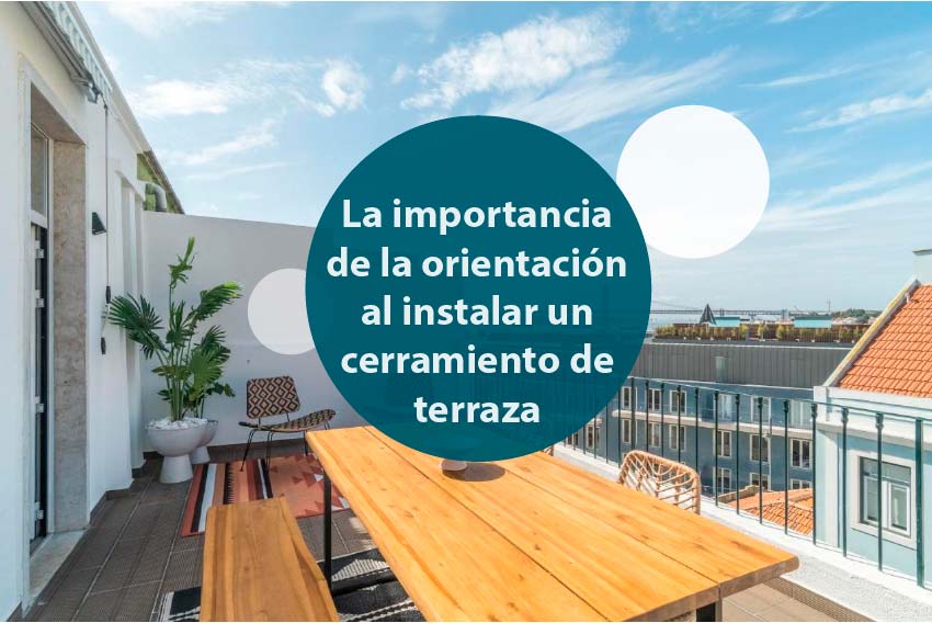 Orientación y su Importancia en Cerramientos de Terraza