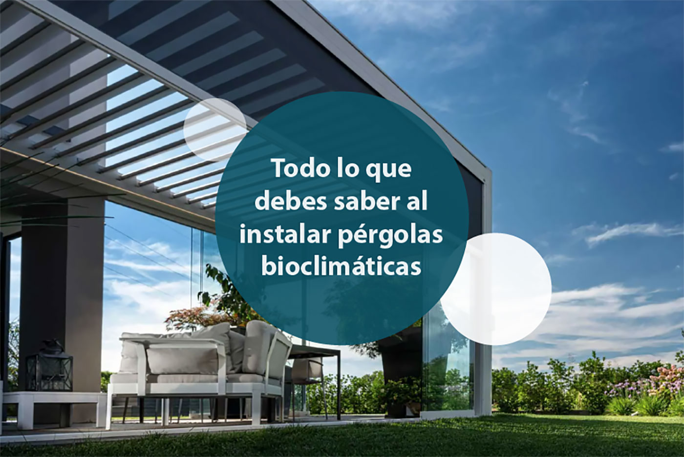 Todo lo que necesitas saber antes de instalar Pérgolas Bioclimáticas