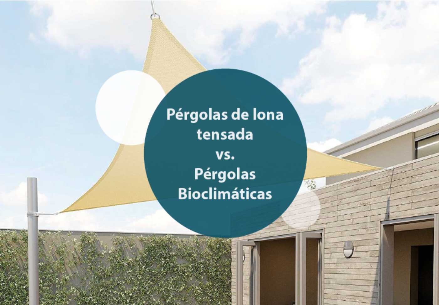 Pérgola de Lona Tensada o Bioclimática