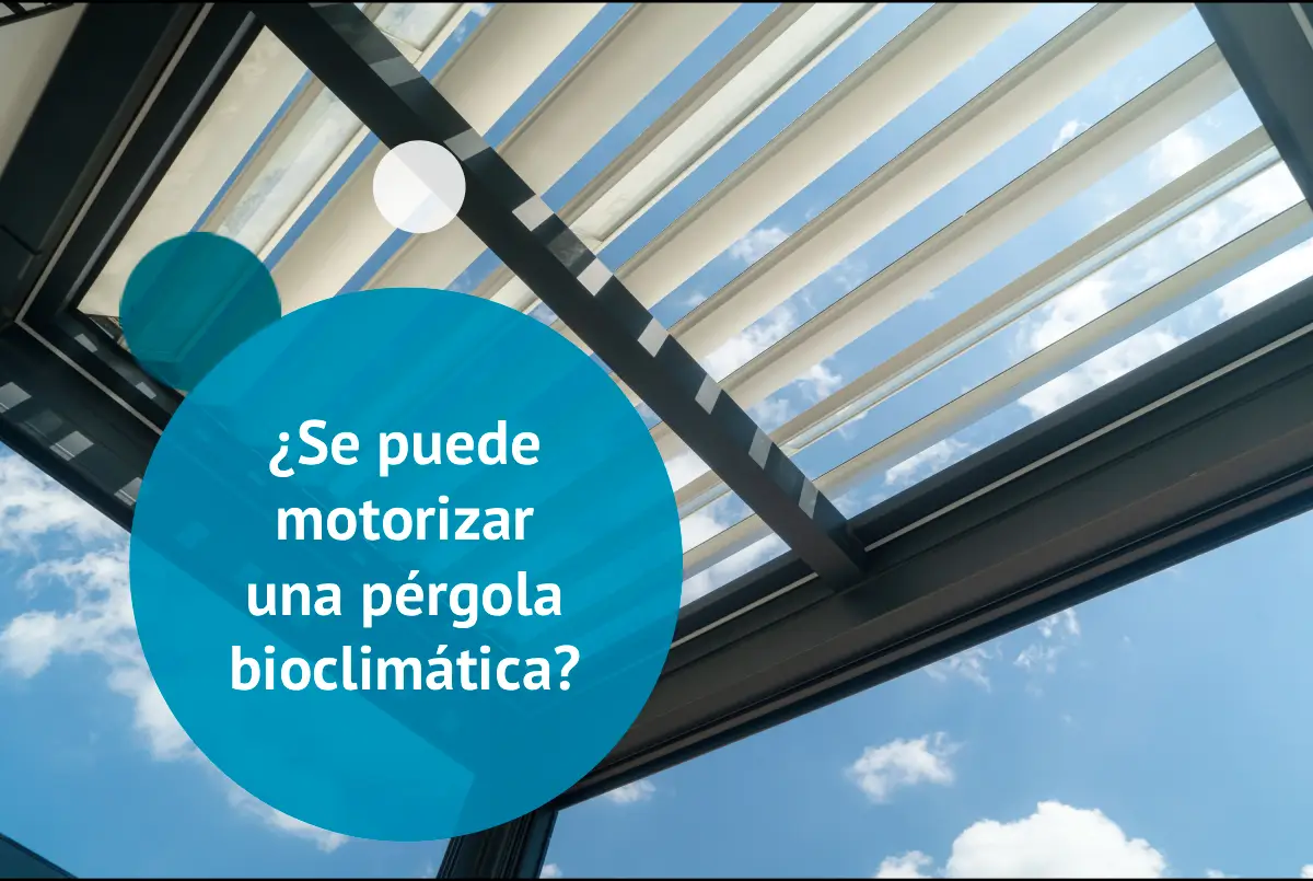 ¿Se puede motorizar una pérgola bioclimática?