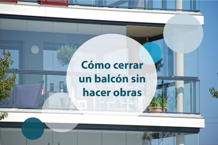 Cómo cerrar un balcón sin hacer obras