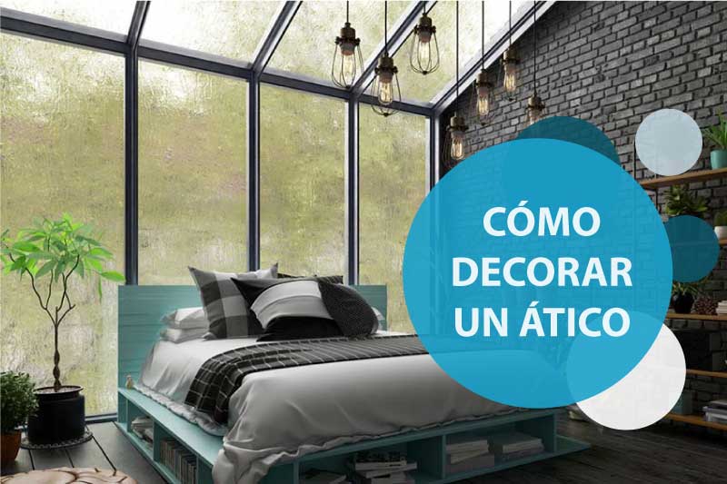 Cómo decorar un ático