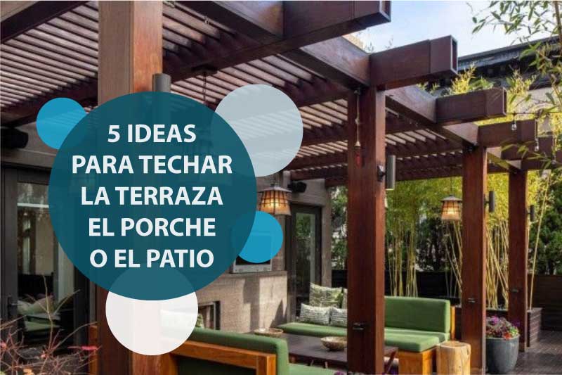 ideas para techado de terrazas, porche o patio