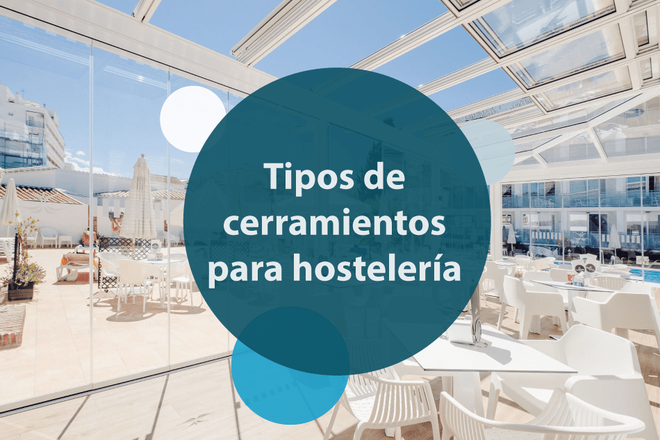 Tipos de cerramientos para hostelería